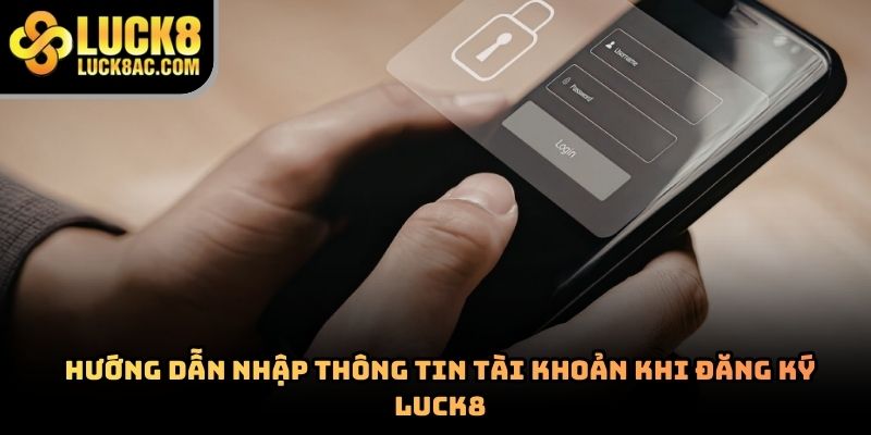 Cách đăng ký Luck8 nhanh chóng và an toàn trên điện thoại