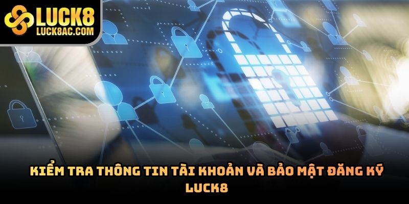 Cách đăng ký Luck8 nhanh chóng và an toàn trên điện thoại