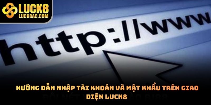 Đăng nhập Luck8 có nhanh và an toàn cho người chơi mới?