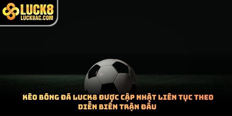Soi kèo bóng đá Luck8 giúp người chơi nâng cao tỷ lệ thắng