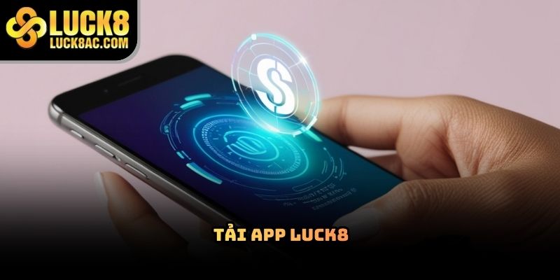 Tải app Luck8 có tiện lợi hơn chơi trực tiếp trên web?